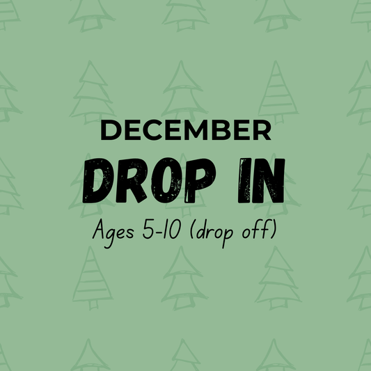 🌲December After School Drop-In (Ages 5–10)